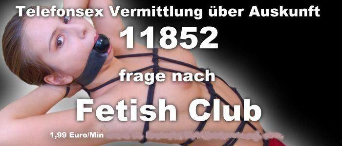 Extrem Fetisch Club Telefonsex